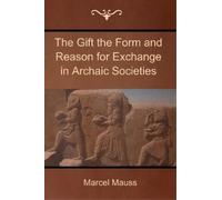 Marcel Mauss The Gift the Form and Reason for Exchange in Archaic So (Tascabile)