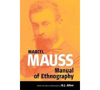 The Manual of Ethnography by Mauss, Marcel