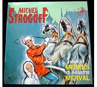 Marcel Merkes - CBS 62477 - Marcel Merkes & Paulette Merval - Michel Strogoff : Ouverture, Buvons jusqu'au Jour Niet, Marche Tartare, La Route au Soleil, Les Eperviers, Michel Strogoff, Nadia, Suite de danses Tartares, Autour de mon Isba, Maman c'est toi, Final. - Disque vinyle LP 33 tours (et non CD).