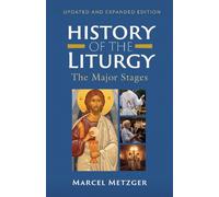 Marcel Metzger History of the Liturgy (Tascabile)