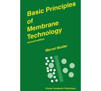 Marcel Mulder Basic Principles of Membrane Technology (Tascabile)