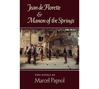 Marcel Pagnol Jean De Florette and Manon of the Springs (Tascabile)