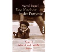 Marcel Pagnol Pame Eine Kindheit in der Provence: Marcel / Marcel u (Tascabile)