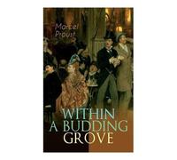 Marcel Proust C K Scott Moncrieff Proust Marce Within a Budding Grov (Tascabile)