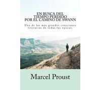 Marcel Proust En Busca del Tiempo Perdido - Por el Camino de Swann (Tascabile)