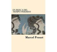 Marcel Proust En Busca del Tiempo Perdido (Spanish Edition) (Tascabile)