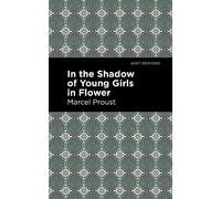 Marcel Proust In the Shadow of Young Girls in Flower (Copertina rigida)