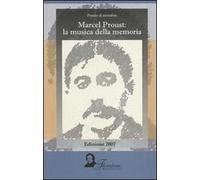 Marcel Proust. La musica della memoria
