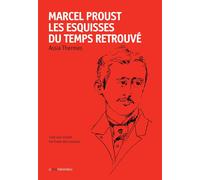 Marcel Proust. Les esquisses du temps retrouve - Thermes Assia