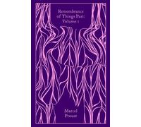 Remembrance of Things Past: Volume 1: Marcel Proust