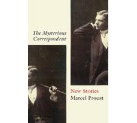 Marcel Proust The Mysterious Correspondent (Tascabile)