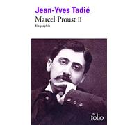 Marcel Proust. Volume 2: Biographie