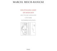 Marcel Reich-Ra Ein Jüngling liebt ein Mädchen: Deutsche Gedi (Copertina rigida)