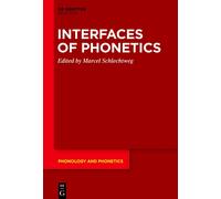 Marcel Schlechtweg Interfaces of Phonetics (Copertina rigida)