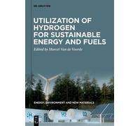 Marcel Van de V Utilization of Hydrogen for Sustainable Energ (Copertina rigida)