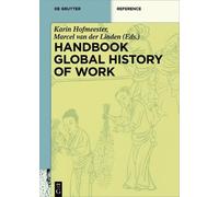 Marcel van der Linden Handbook Global History of Work (Copertina rigida)