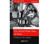 Marcel van der Linden The World Wide Web of Work (Tascabile)