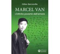 Marcel Van. L'infinita povertà dell'amore