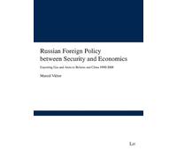 Marcel Vietor Russian Foreign Policy Between Security and Economics (Tascabile)
