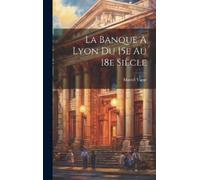 Marcel Vigne La banque à Lyon du 15e au 18e siècle (Copertina rigida)