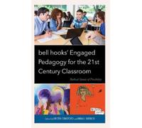 Marcel Williams bell hooks’ Engaged Pedagogy for the 21st Cen (Copertina rigida)