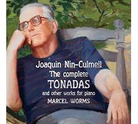 Marcel Worms - Joaquin Nin-Culmell: The Complete Tonadas & Other