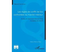 Marcel Zernikow Les règles de conflit de lois confrontées au marché (Tascabile)