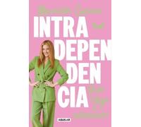 Marcela Cuevas Intradependencia. Vive y deja de sobrevivir / Intrade (Tascabile)