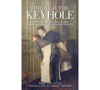 Marcela Iacub Through the Keyhole (Copertina rigida)