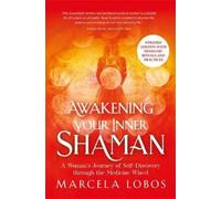 Marcela Lobos Awakening Your Inner Shaman (Updated Edition) (Tascabile)