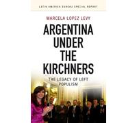 Marcela Lopez Levy Argentina under the Kirchners (Tascabile)