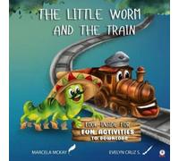 Marcela McKay The Little Worm And The Train (Tascabile)