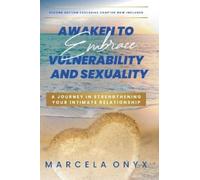 Marcela Onyx Awaken to Embrace Vulnerability and Sexuality (Tascabile)