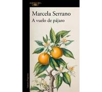 Marcela Serrano A vuelo de pájaro. Cuadernos / A Birds-Eye View (Tascabile)
