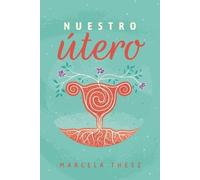 Marcela Thesz Nuestro Utero (Tascabile)