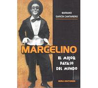 Marcelino : el mejor payaso del mundo