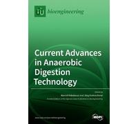 Marcell Nikolausz Jörg Current Advances in Anaerobic Digestio (Copertina rigida)
