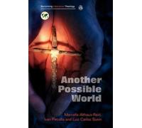 Marcella Althaus-Reid Another Possible World (Tascabile)