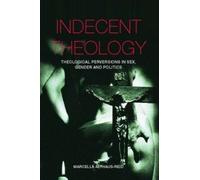 Marcella Althaus-Reid Indecent Theology (Tascabile)