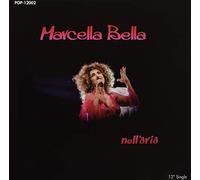 Marcella Bella - Nell Aria / Aria Latina