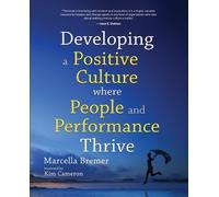 Marcella Bremer Developing a positive culture where people and perfo (Tascabile)