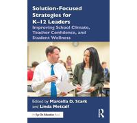 Marcella D. Stark Solution-Focused Strategies for K-12 Leaders (Tascabile)