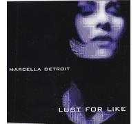 Marcella Detroit - Lust for Like
