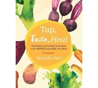 Marcella Friel Tap, Taste, Heal (Tascabile)