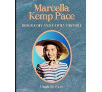 Marcella Kemp Pace: Biography and Family History