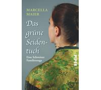 Marcella Maier Das grüne Seidentuch: Eine Schweizer Familiensaga (Tascabile)