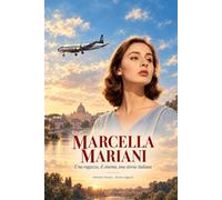 Marcella Mariani: Una ragazza, il cinema, una storia italiana