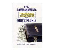 Marcella Mj Has Ten Commandments of Financial Awareness for God's Pe (Tascabile)