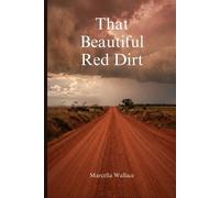 Marcella Wallace That Beautiful Red Dirt (Tascabile)