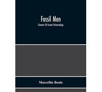 Marcellin Boule Fossil Men (Tascabile)